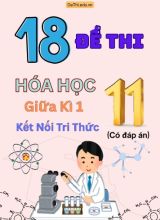 Tổng hợp 18 Đề thi Hóa học 11 giữa Kì 1 Kết Nối Tri Thức (Có lời giải chi tiết)